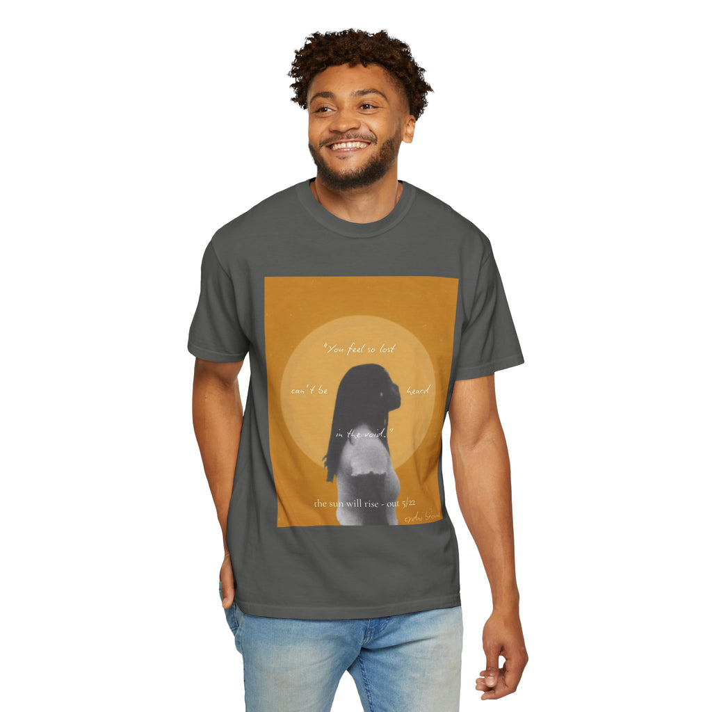 Unisex T-Shirt — "The Sun Will Rise""