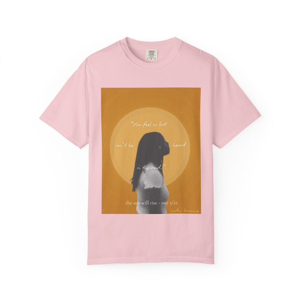 Unisex T-Shirt — "The Sun Will Rise""