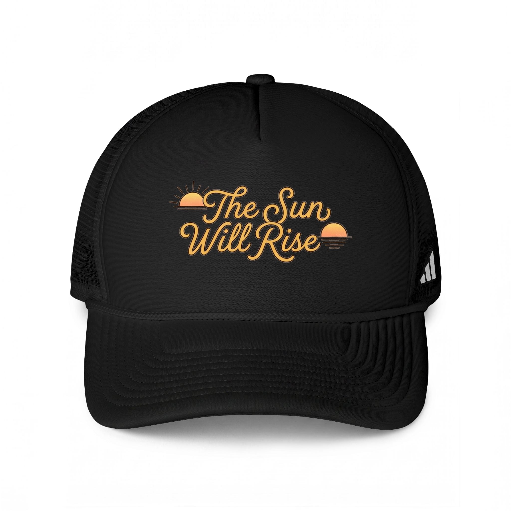 The Sun Will Rise Trucker Hat