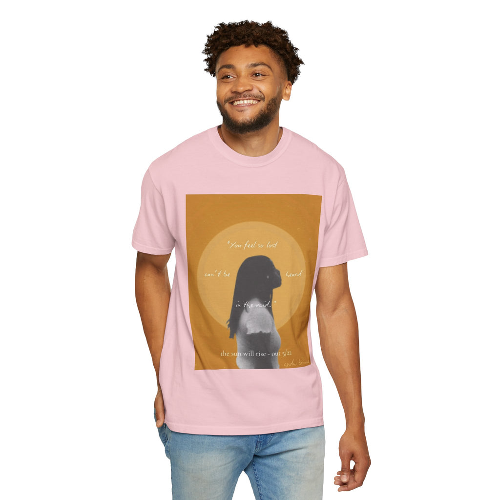 Unisex T-Shirt — "The Sun Will Rise""