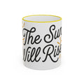 The Sun Will Rise Accent Rim & Handle Mug — Inspirational Morning Coffee Cup