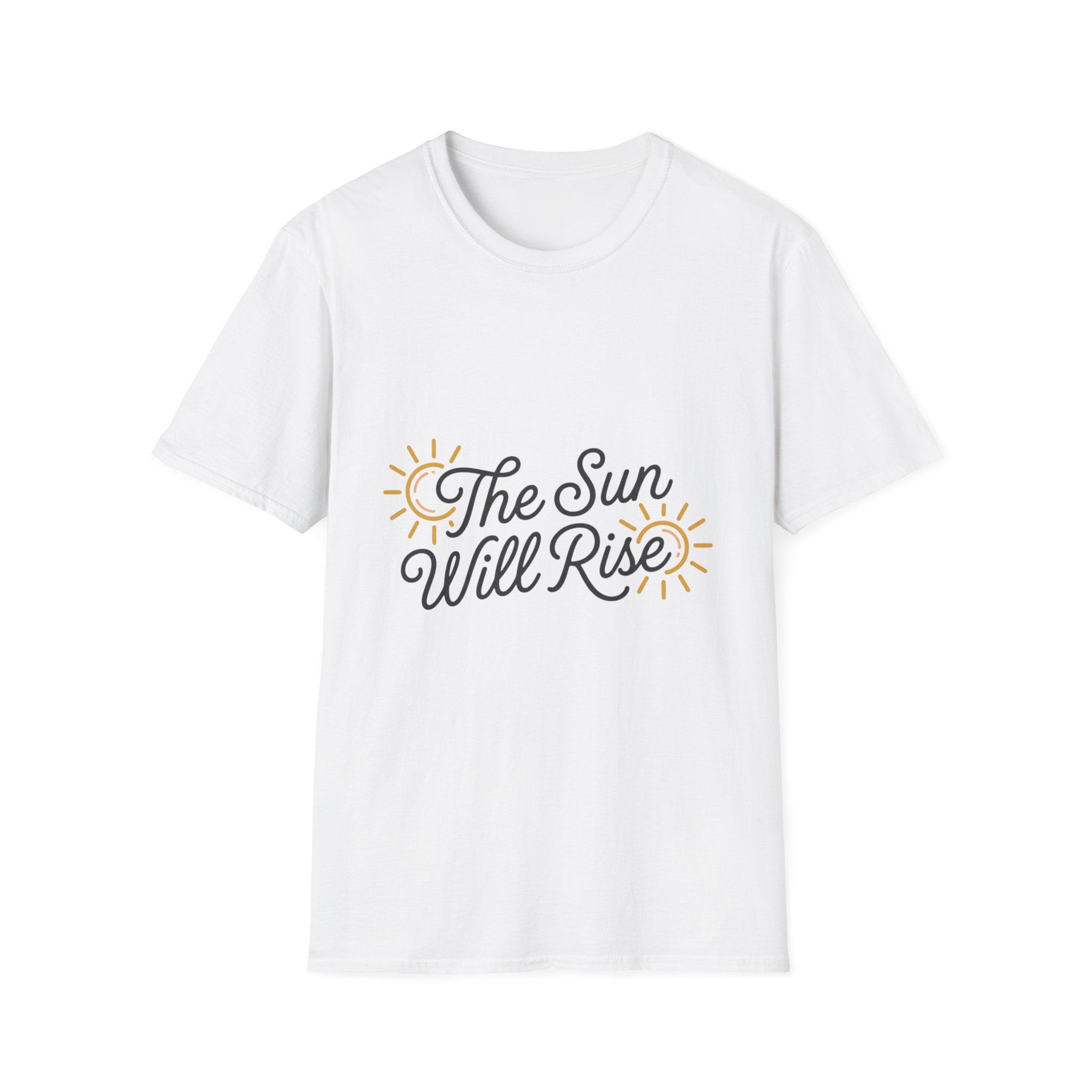 The Sun Will Rise T-Shirt — Inspirational Sunrise Graphic Tee