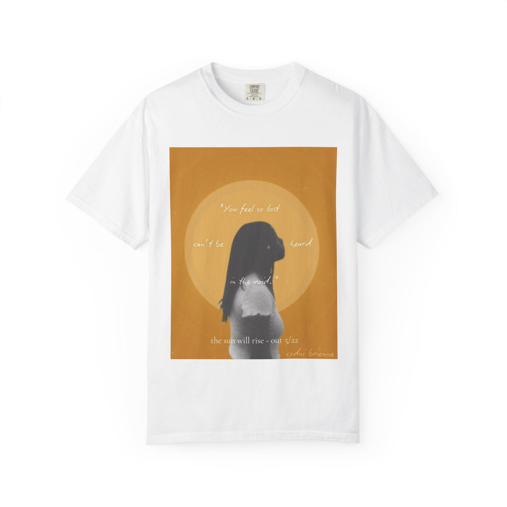 Unisex T-Shirt — "The Sun Will Rise""