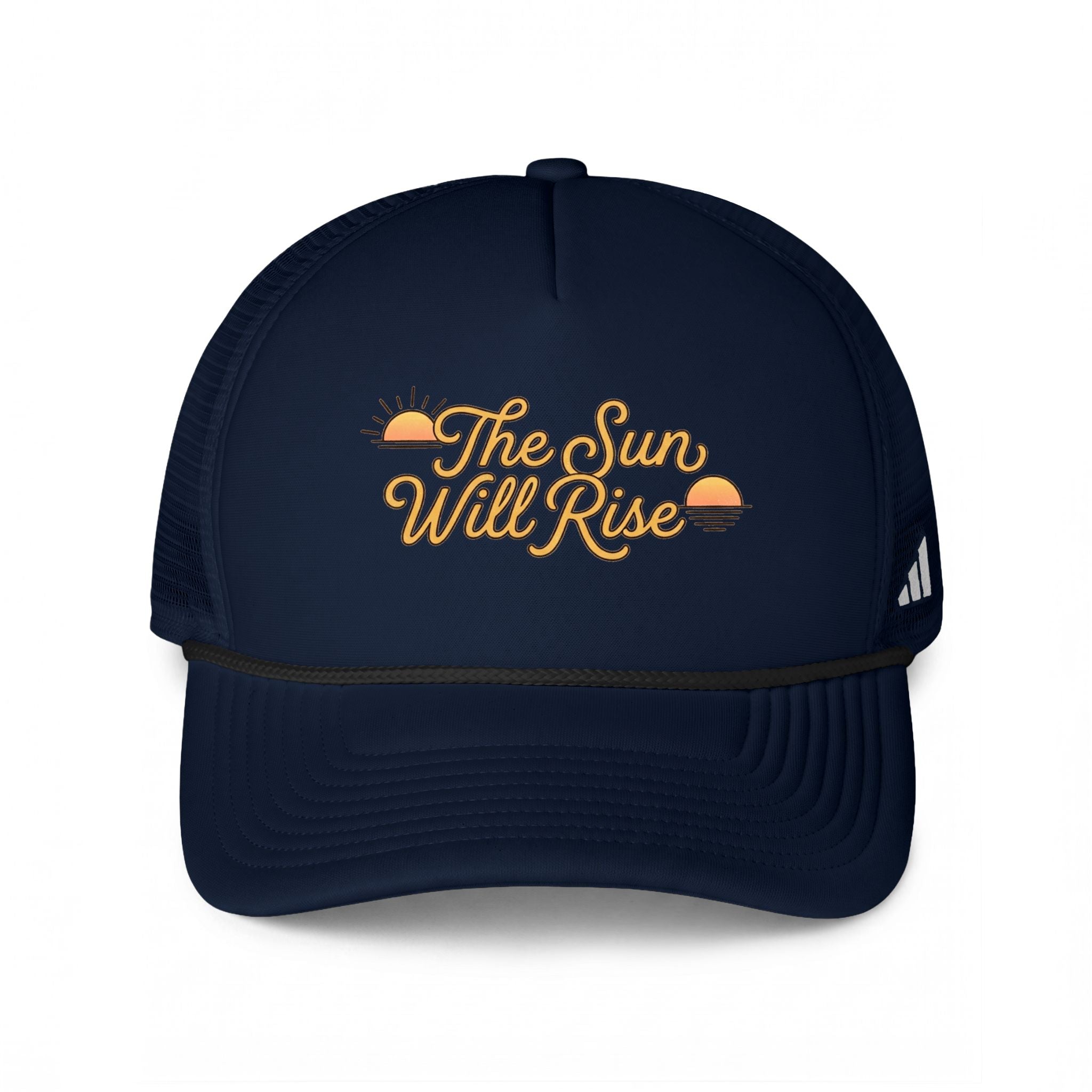 The Sun Will Rise Trucker Hat