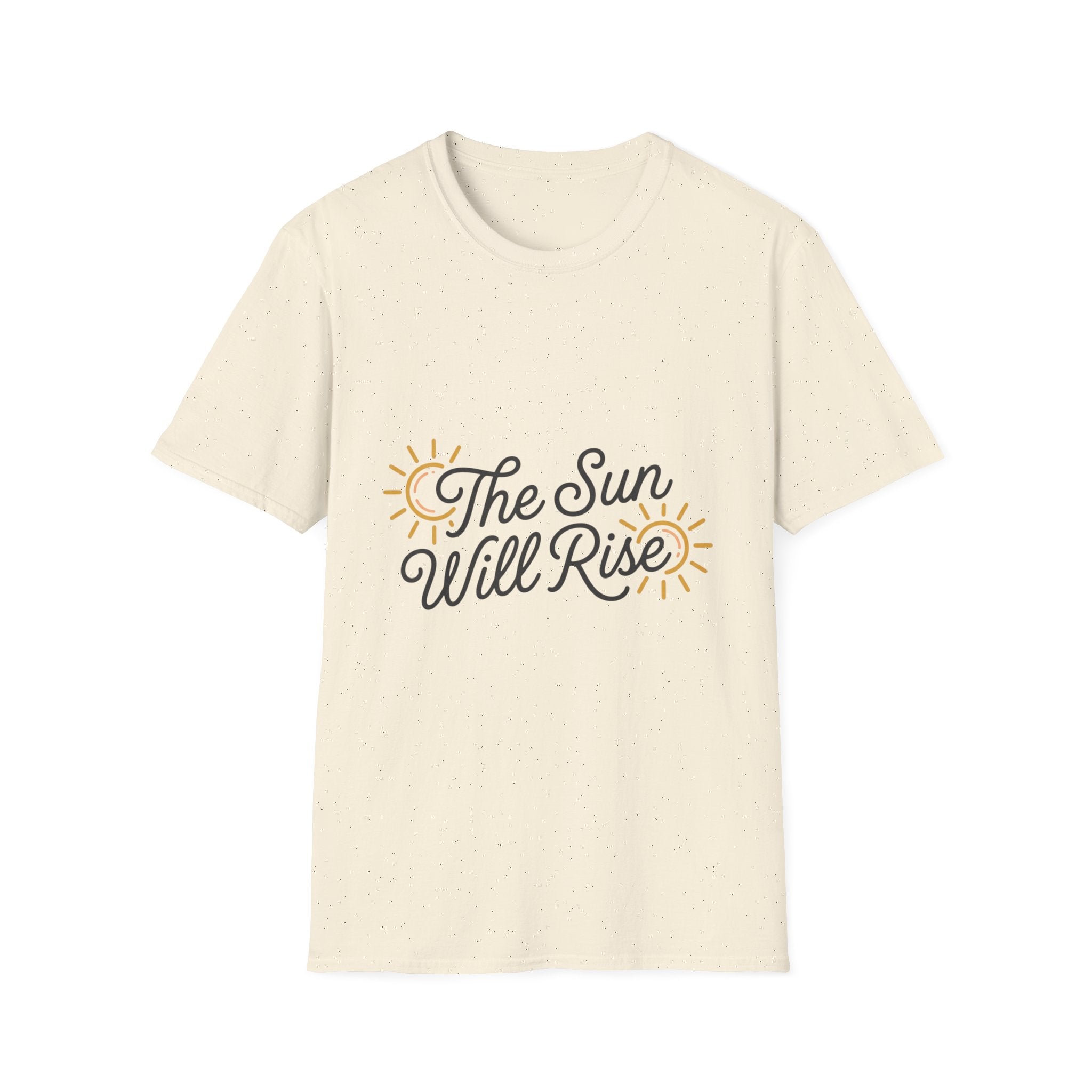 The Sun Will Rise T-Shirt — Inspirational Sunrise Graphic Tee