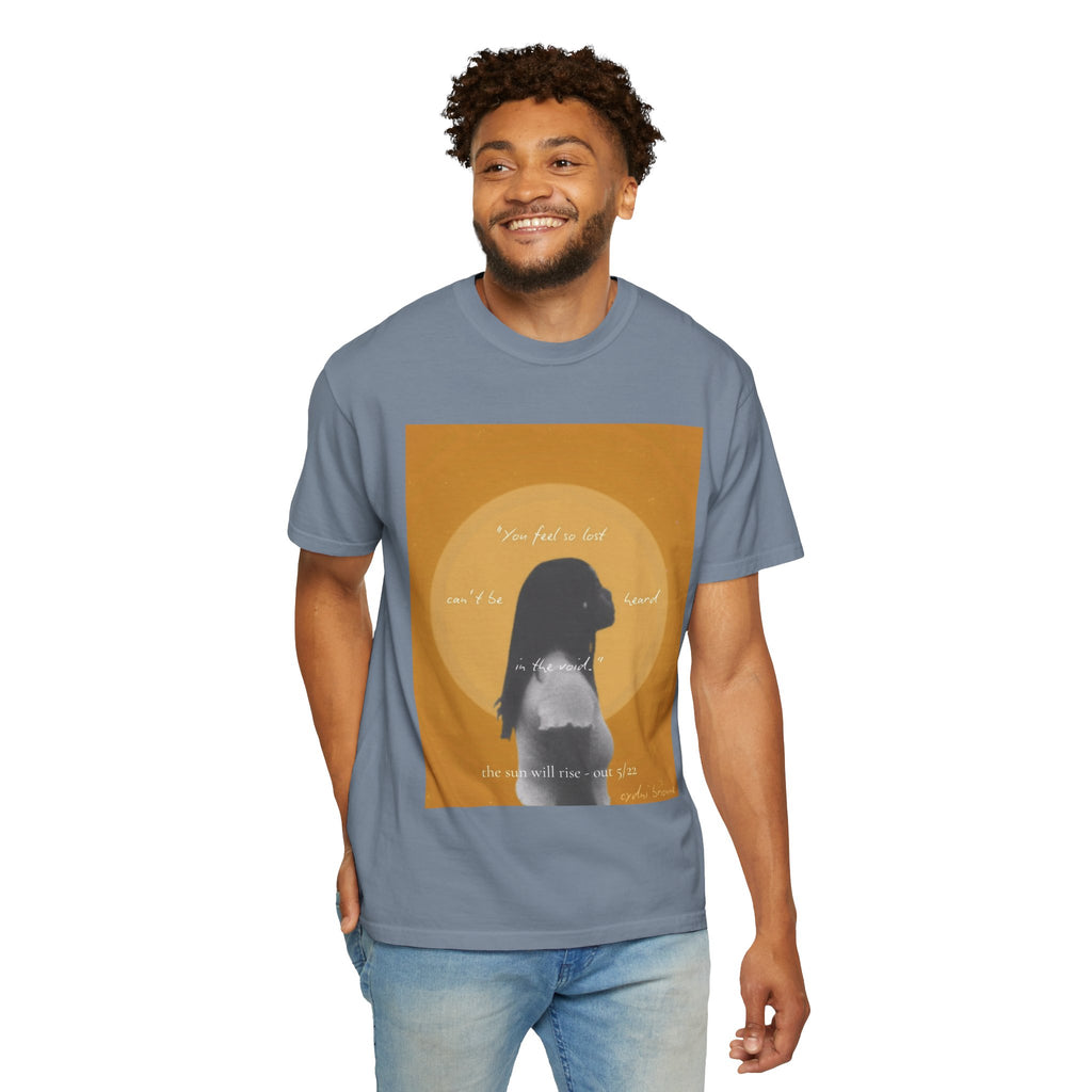 Unisex T-Shirt — "The Sun Will Rise""