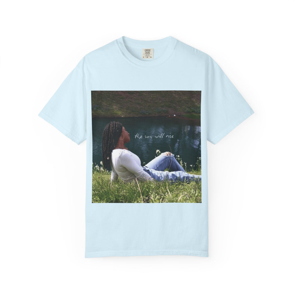 Unisex T-Shirt — "The Sun Will Rise""